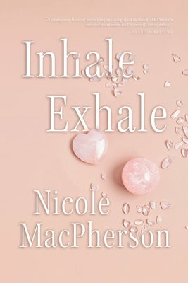 Inhale Exhale by MacPherson, Nicole