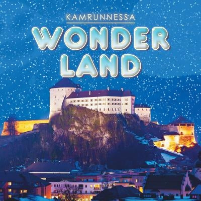 Wonderland by Kamrunnessa