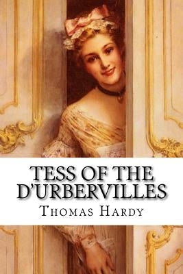 Tess of the d'Urbervilles Thomas Hardy by Benitez, Paula