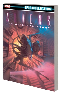 Aliens Epic Collection: The Original Years Vol. 1 by Nelson, Mark A.