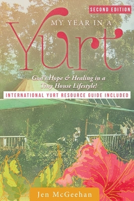 My Year in a Yurt by McGeehan, Jen