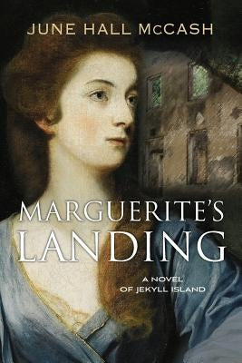 Marguerite's Landing by McCash, June Hall