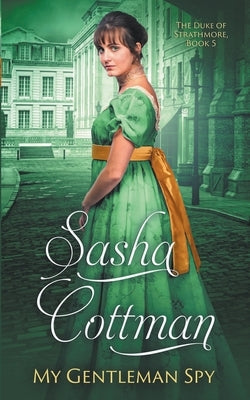 My Gentleman Spy by Cottman, Sasha