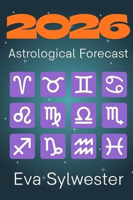2026 Astrological Forecast by Sylwester, Eva