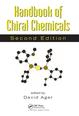 Handbook of Chiral Chemicals by Ager, David