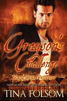 Grayson's Challenge (Scanguards Hybrids #3) by Folsom, Tina