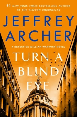 Turn a Blind Eye by Archer, Jeffrey
