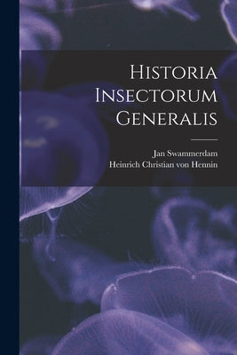 Historia Insectorum Generalis by Swammerdam, Jan