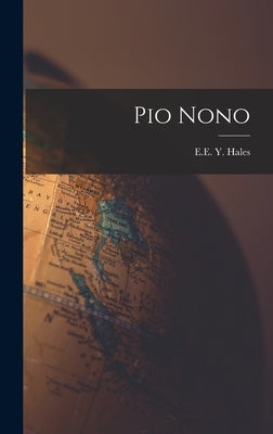 Pio Nono by Hales, Ee Y.