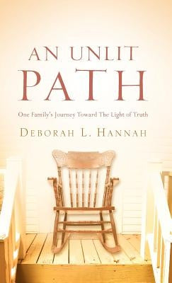 An Unlit Path by Hannah, Deborah L.