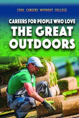 Careers for People Who Love the Great Outdoors by Saidian, Siyavush