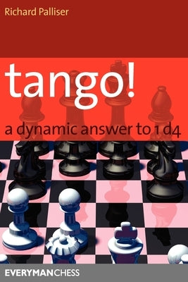 Tango! a Dynamic Answer to 1d4 by Palliser, Richard