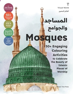 Mosques: 50+ Engaging Colouring Activities to Celebrate the Beauty of Islamic Places of Worship by Press, Mosaic Tree