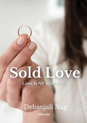 Sold Love by Debanjali Nag