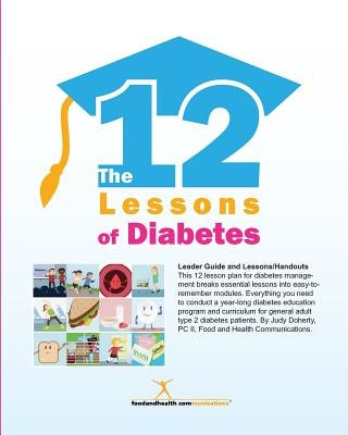 12 Lessons of Diabetes: Essential lessons for today's diabetes patients. by Doherty, Judy