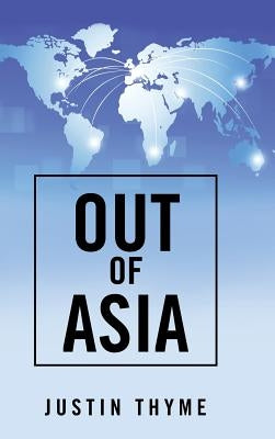 Out of Asia by Thyme, Justin