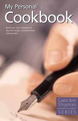 My Personal Cookbook by Shipman, Carol Ann