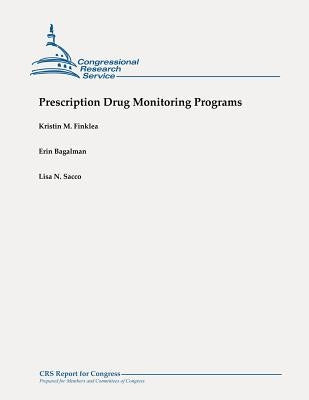 Prescription Drug Monitoring Programs by Bagalman, Erin