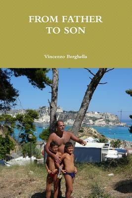 From Father to Son by Berghella, Vincenzo