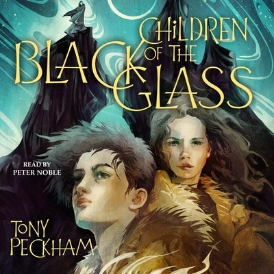 Children of the Black Glass by Peckham, Anthony