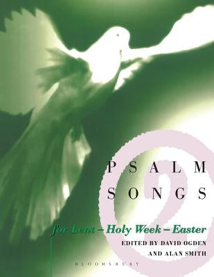 Psalm Songs for Lent and Easter by Ogden, David