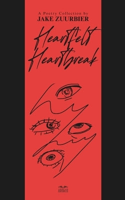 Heartfelt Heartbreak by Zuurbier, Jake