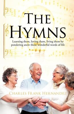 The Hymns by Hernandez, Charles Frank