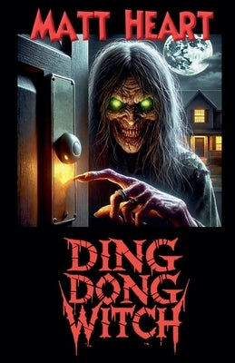 Ding Dong Witch by Heart, Matt