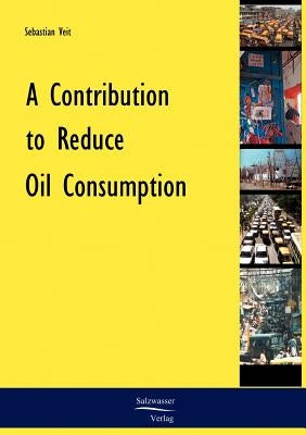 A Contribution to Reduce Oil Consumption by Veit, Sebastian