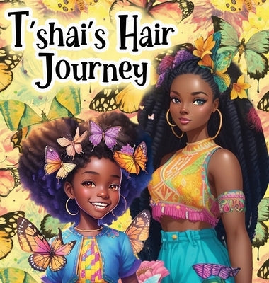T'shai's Hair Journey by Jones, T'Shura