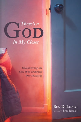 There's a God in My Closet by DeLong, Ben