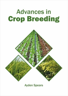 Advances in Crop Breeding by Spears, Ayden