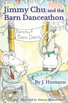 Jimmy Chu and the Barn Danceathon by Humann, J.
