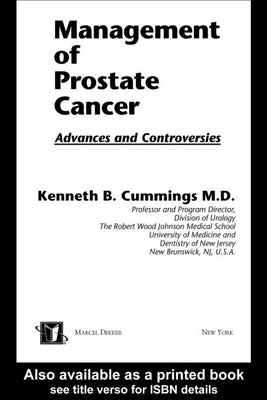 Management of Prostate Cancer: Advances and Controversies by Cummings, Kenneth B.