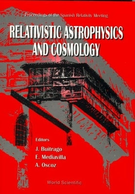 Relativistic Astrophysics and Cosmology by Buitrago, J.