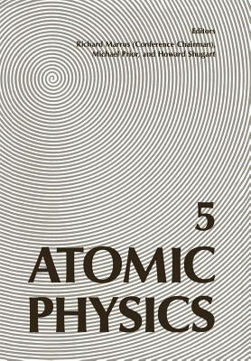 Atomic Physics 5 by Marrus, Richard
