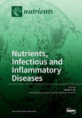 Nutrients, Infectious and Inflammatory Diseases by Oz, Helieh S.