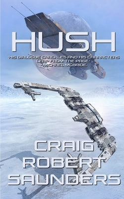 Hush by Saunders, Craig Robert