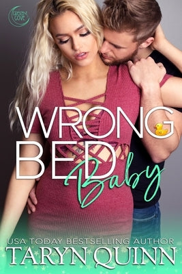 Wrong Bed Baby: A Small Town Friends To Lovers Romance by Quinn, Taryn