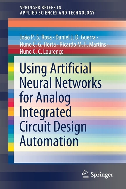 Using Artificial Neural Networks for Analog Integrated Circuit Design Automation by Rosa, João P. S.