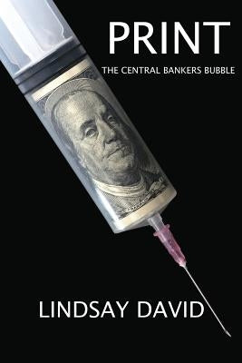 Print: The Central Bankers Bubble by David, Lindsay