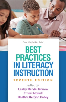 Best Practices in Literacy Instruction by Morrow, Lesley Mandel