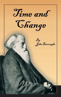 Time and Change by Burroughs, John