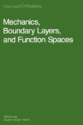 Mechanics, Boundary Layers and Function Spaces by Ó'mathúna, Diarmuid