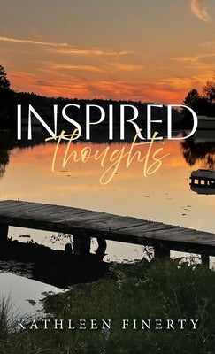 Inspired Thoughts by Finerty, Kathleen