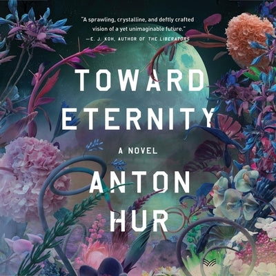 Toward Eternity by Hur, Anton