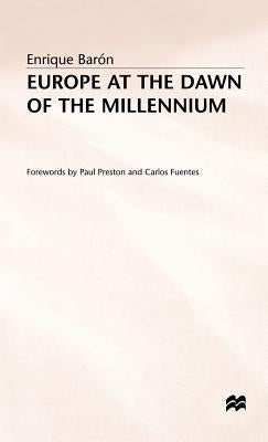 Europe at the Dawn of the Millennium by Barón, E.