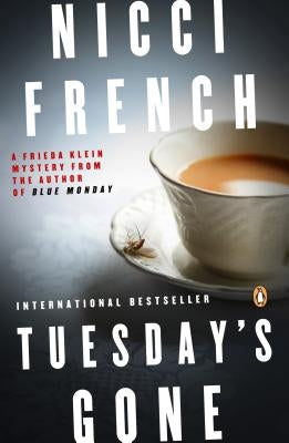 Tuesday's Gone: A Frieda Klein Mystery by French, Nicci