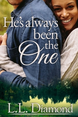 He's Always Been the One by Bowes, Carol S.