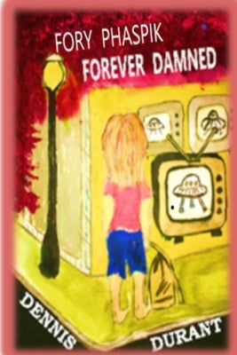 Fory Phaspik - Forever Damned by Durant, Dennis